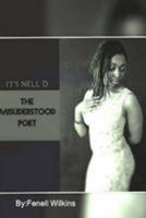 It's Nell D: The Misunderstood Poet 1979294852 Book Cover