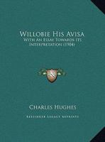 Willobie his Avisa: With an Essay Towards its Interpretation 101656290X Book Cover