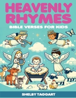 Heavenly Rhymes: Bible Verses for Kids B0G62QY66H Book Cover