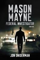 Mason Mayne: Federal Investigator 1964628636 Book Cover