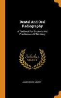 Dental and Oral Radiography: A Textbook for Students and Practitioners of Dentistry 0353489506 Book Cover