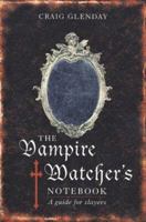 Vampire Watcher's Handbook: A Guide for Slayers 031231504X Book Cover