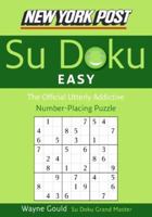 New York Post Easy Sudoku: The Official Utterly Addictive Number-Placing Puzzle (New York Post Su Doku) 006117338X Book Cover