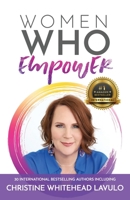 Women Who Empower- Christine Whitehead Lavulo: 30 International Bestselling Authors Included 1948927020 Book Cover