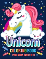 Unicorn Coloring Book for Kids Ages 4-8: A Great Gift for Boys & Girls, Ages 4-8 (Unicorn Coloring Book For Kids) B08L9B1H54 Book Cover
