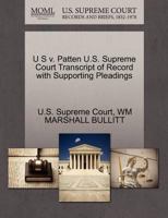 U S v. Patten U.S. Supreme Court Transcript of Record with Supporting Pleadings 1270197800 Book Cover