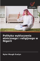 Polityka wykluczenia etnicznego i religijnego w Nigerii 6202365358 Book Cover