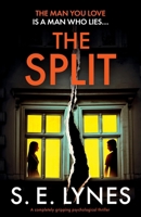 The Split: A completely gripping psychological thriller 1835253156 Book Cover