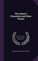 The Queen's Chronicler and Other Poems 1164083910 Book Cover
