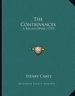 The Contrivances: A Ballad Opera 1169535127 Book Cover