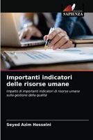 Importanti indicatori delle risorse umane: Impatto di importanti indicatori di risorse umane sulla gestione della qualità 6203675679 Book Cover
