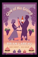 Glow of His Grump B0FBS5TGG3 Book Cover