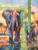 Dyrene som bor i Afrika (Dyrene på kontinentene) (Norwegian Bokmal Edition) B0CJL9SYW9 Book Cover