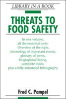 Threats to Food Safety (Library in a Book) 0816062811 Book Cover