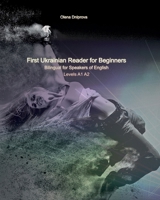 First Ukrainian Reader for Beginners: Bilingual for Speakers of English Levels A1 A2 1720348057 Book Cover