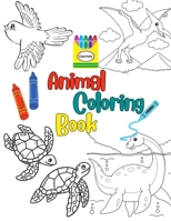 Animals Coloring Book for Toddlers: Funny Animals. Easy Coloring activity book For Preschool and Kindergarten. (Big Coloring Book, Kids Ages 1-4) B0C9KB3659 Book Cover