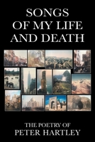 Songs of My Life and Death 1803813296 Book Cover