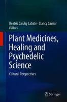 Plant Medicines, Healing and Psychedelic Science 3319767194 Book Cover