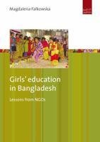 Girls' Education in Bangladesh: Lessons from NGOs 3863880269 Book Cover