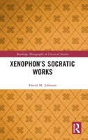 Xenophon's Socratic Works 0367765810 Book Cover