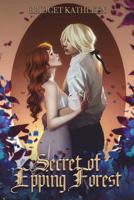 Secret of Epping Forest 0692142878 Book Cover