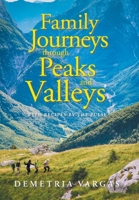 Family Journeys Through Peaks and Valleys: With Recipes by the Pulse 1796093327 Book Cover