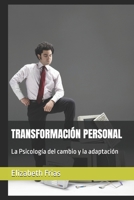 Transformación Personal: La Psicología del cambio y la adaptación B0F1L87YMN Book Cover