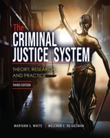 The Criminal Justice System: Theory, Research, and Practice B0HFC6FNJS Book Cover