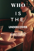 Who Is the Undercover Agent: Love trap B0BZFDJCVG Book Cover