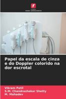 Papel da escala de cinza e do Doppler colorido na dor escrotal 6209349668 Book Cover