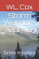 Storm Warrior-Vol 46: Gross Injustice 1695426851 Book Cover