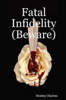 Fatal Infidelity 0615175198 Book Cover
