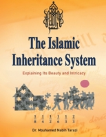 The Islamic Inheritance System: Explaining Its Beauty and Intricacy B0C1J1XN7T Book Cover