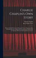 Charlie Chaplin's Own Story 150856907X Book Cover