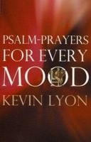 Psalm Prayers for Every Mood 1856073009 Book Cover
