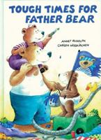 Tough Times for Father Bear 0789200708 Book Cover