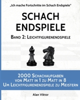 Schach Endspiele, Band 2: Leichtfigurenendspiele 1006011722 Book Cover