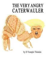 The Very Angry Caterwauler: The Second Hundred Daze 1986969797 Book Cover
