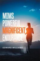 Moms Powerful Magnificent Endurance 1984533649 Book Cover