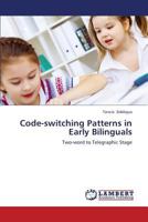 Code-switching Patterns in Early Bilinguals 365936083X Book Cover