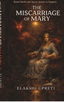 The Miscarriage of Mary B0GTTKT78F Book Cover