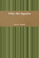 Otho the legatine 0557313309 Book Cover