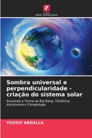 Sombra universal e perpendicularidade - criação do sistema solar 620655158X Book Cover