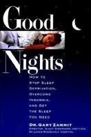 Good Nights: How to Stop Sleep Deprivation, Overcome Insomnia, and Get the Sleep You Need 0836221885 Book Cover