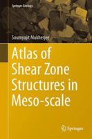 Atlas of Shear Zone Structures in Meso-scale 3319000888 Book Cover