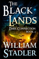 The Black Lands (Dark Connection Saga Book 2): Dark Connection 1493734954 Book Cover