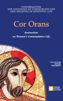 Cor Orans. Instruction on the Implementation of the Apostolic Constitution Vultum Dei quaerere on Women's Contemplative Life 8826606498 Book Cover
