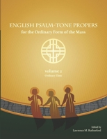 English Psalm-Tone Propers for the Ordinary Form of the Mass: Ordinary Time 0983758174 Book Cover