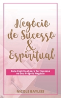 Negócio de Sucesso & Espiritual (Portuguese Edition) 0645293644 Book Cover