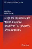 Design and Implementation of Fully-Integrated Inductive DC-DC Converters in Standard CMOS 940073607X Book Cover